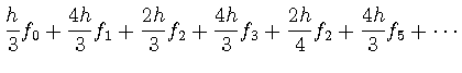 $\displaystyle \displaystyle \frac{h}{3} f_0 + \frac{4h}{3} f_{1}
+ \displaystyl...
...c{4h}{3} f_{3}
+ \displaystyle \frac{2h}{4} f_{2} + \frac{4h}{3} f_{5} + \cdots$