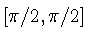 $[\pi/2, \pi/2]$